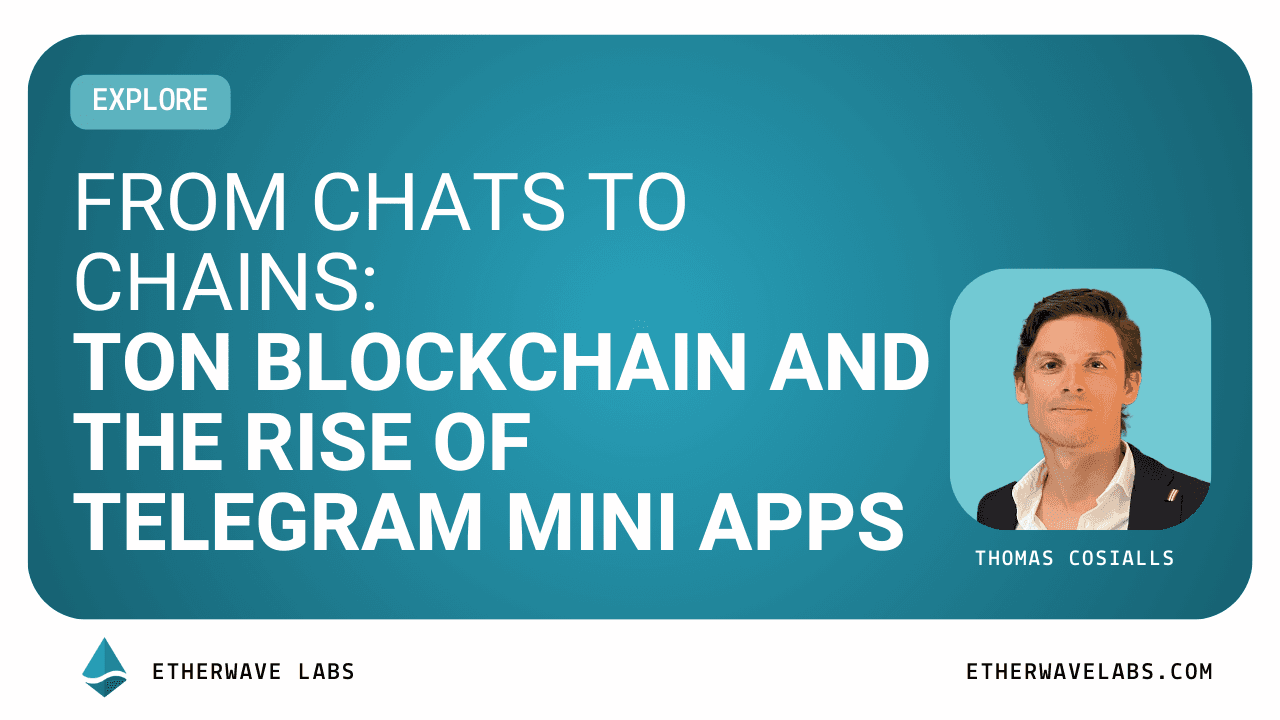 Cover image for From Chats to Chains: TON Blockchain and the Rise of Telegram Mini Apps