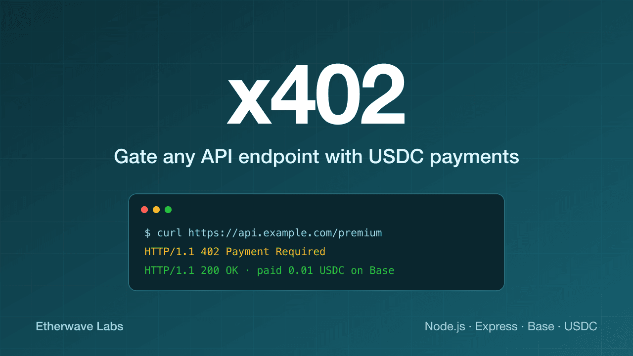 Image de couverture de Verrouiller un endpoint d'API avec x402 : accepter les paiements USDC sur votre serveur Node.js