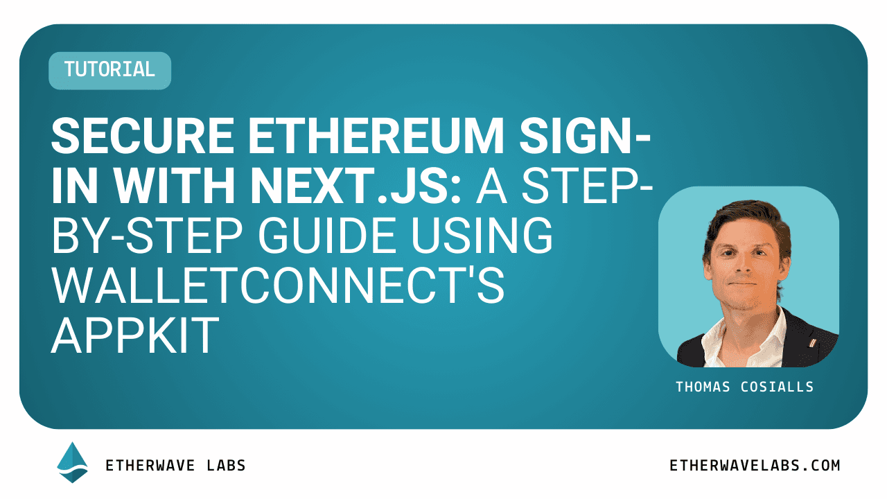 Cover image for Secure Ethereum Sign-In with Next.js: A Step-by-Step Guide Using WalletConnect's AppKit
